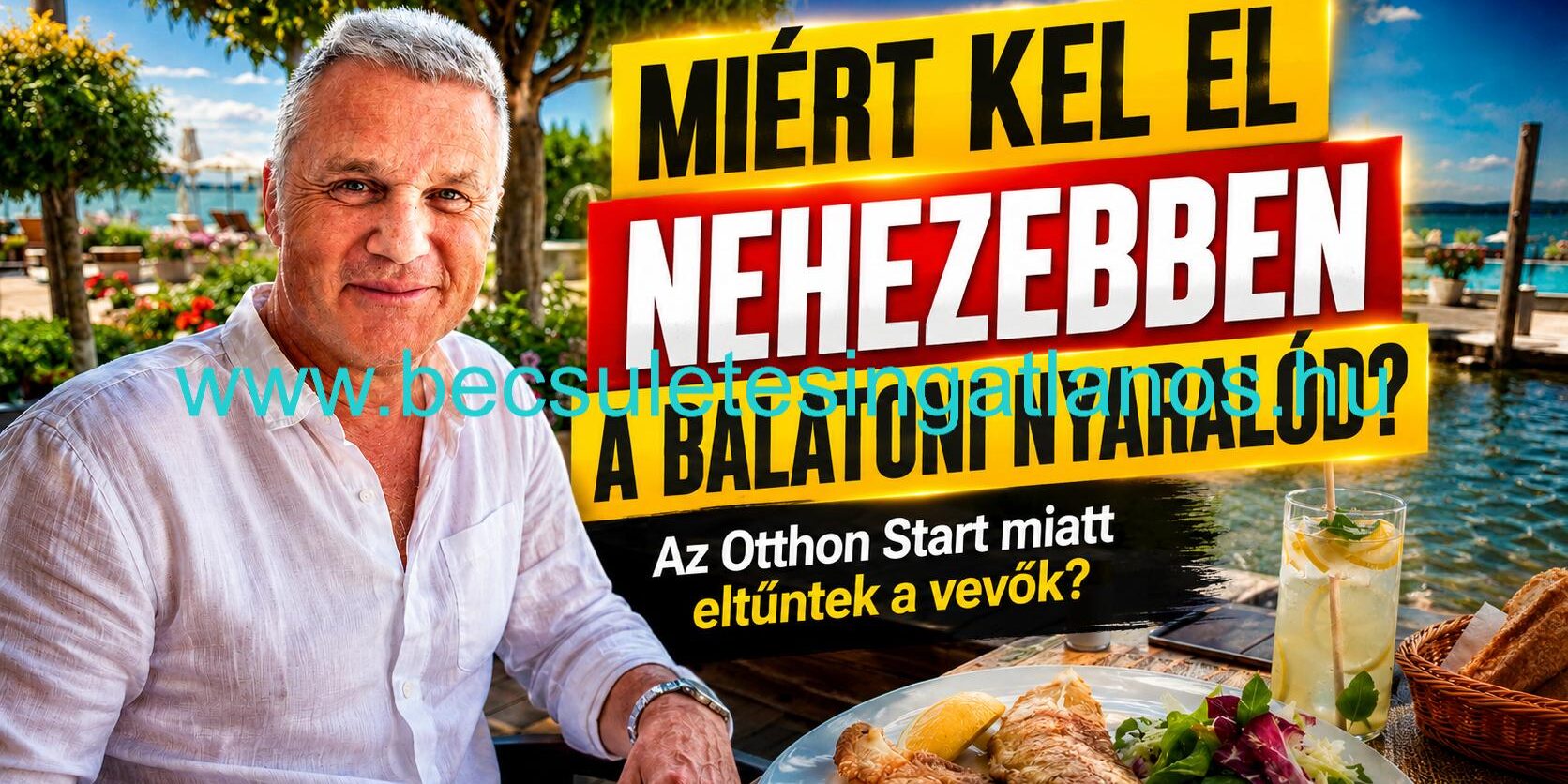 Miért kel el nehezebben a balatoni nyaralód Keszthely környékén Otthon Start www.becsuletesingatlanos.hu